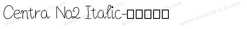 Centra No2 Italic字体转换